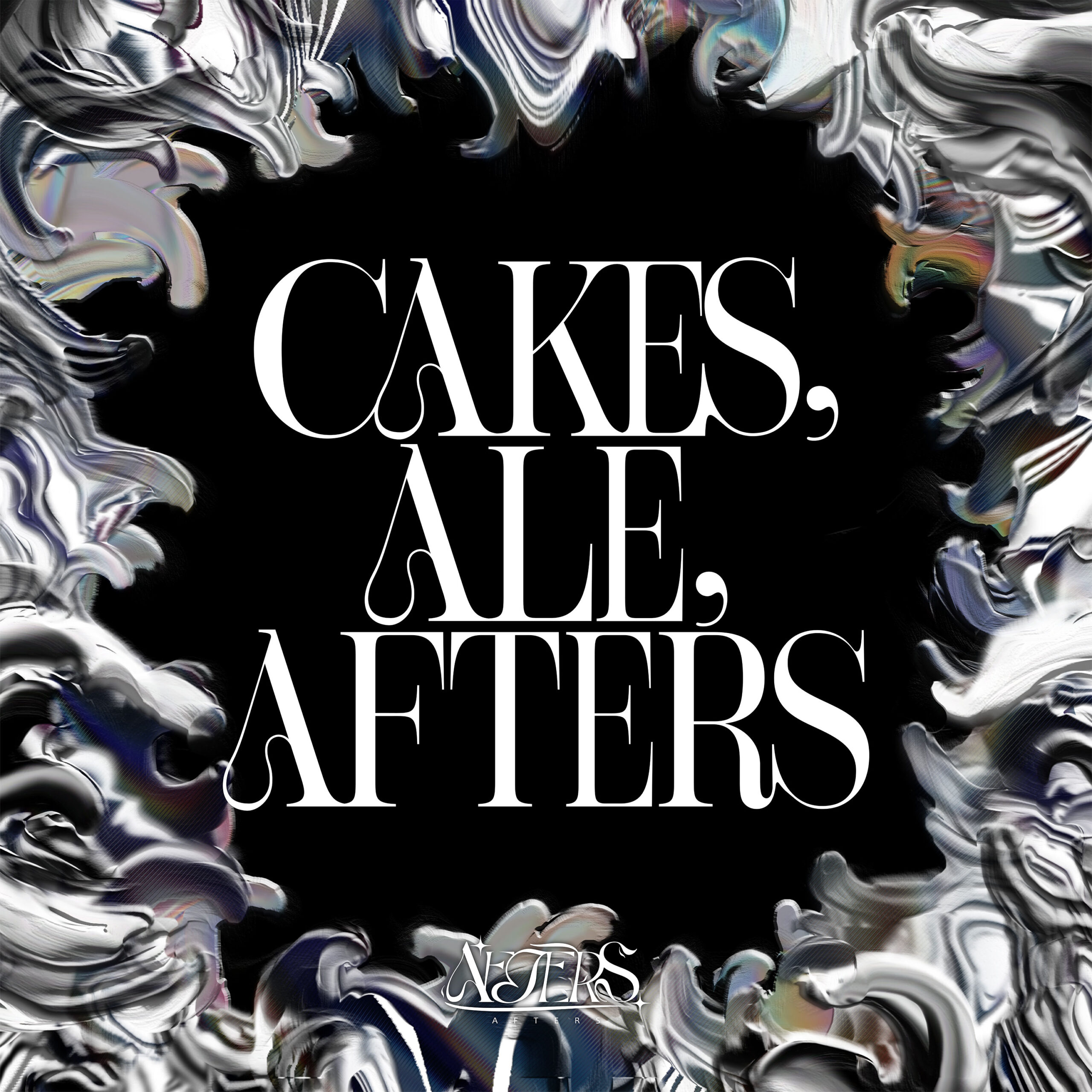 CAKES, ALE, AFTERS